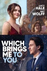 Which Brings Me to You full film izle